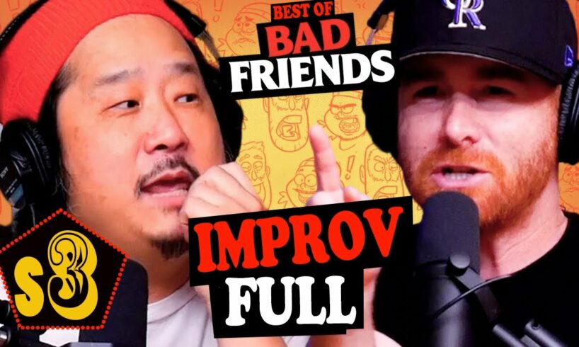 Best of Bad Friends Improv FULL S3 | 𝗕𝗼𝗯𝗯𝘆 𝗟𝗲𝗲 𝗖𝗼𝗺𝗽𝗶𝗹𝗮𝘁𝗶𝗼𝗻