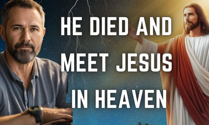 HE Died and Came back | Jesus Revealed Shocking truth to him | NDE | Near death experience