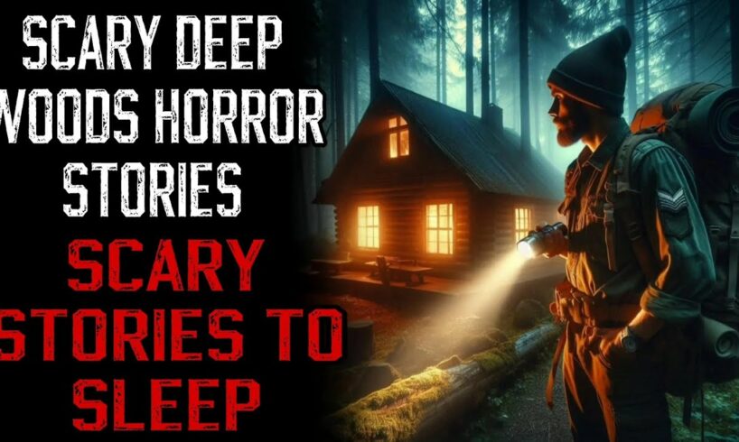 Scary DEEP WOODS Horror Stories (COMPILATION) | PARK RANGER, SKINWALKER, Scary Stories To sleep