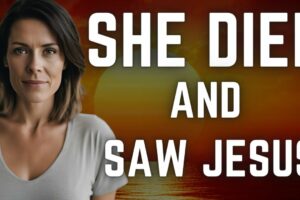 She Encountered Jesus in a Near-Death Experience: The Shocking Truth He Revealed