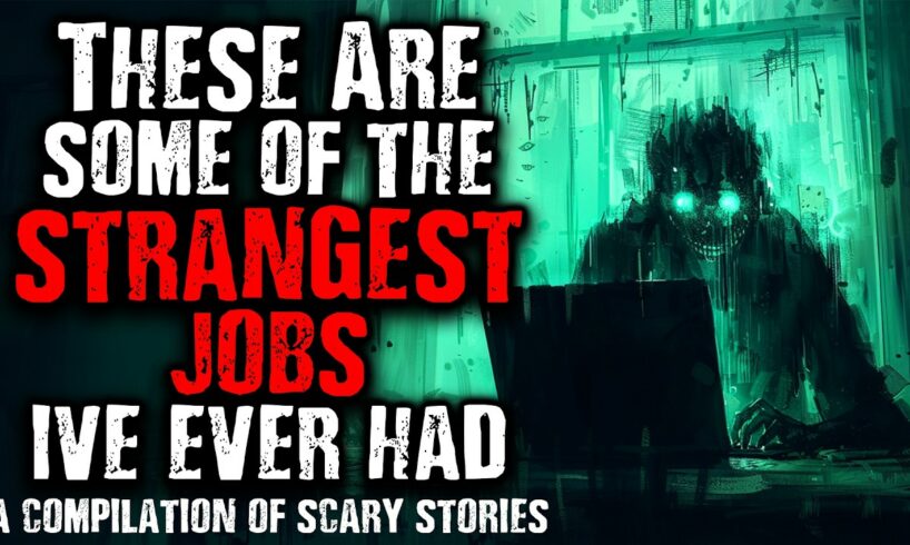 These Are Some of The Strangest Jobs I've Ever Had  | A Compilation of Scary Job Stories