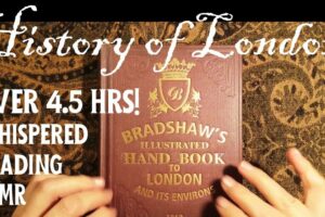 ASMR | 4+Hrs Whispered LONDON History Reading Compilation!!