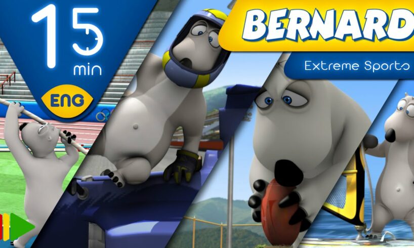 Bernard Bear | Extreme Sports | 15 minutes