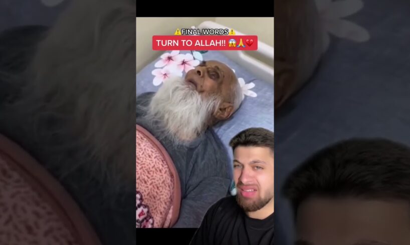 Muslim Mans LAST Words Before DEATH!☪️😱 POWERFUL REMINDER🥺 #islam #muslim #dua #jannah #shorts