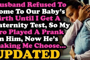 【Compilation】UPDATE Husband Refused To Come To Our Child's Birth So My Bro Pranked Him With This...