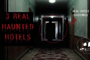 3 Real Haunted Hotels  - True Ghost Stories Compilation