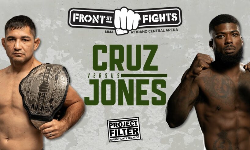 Front Street Fights 29: Cruz vs Jones Presented by Project Filter