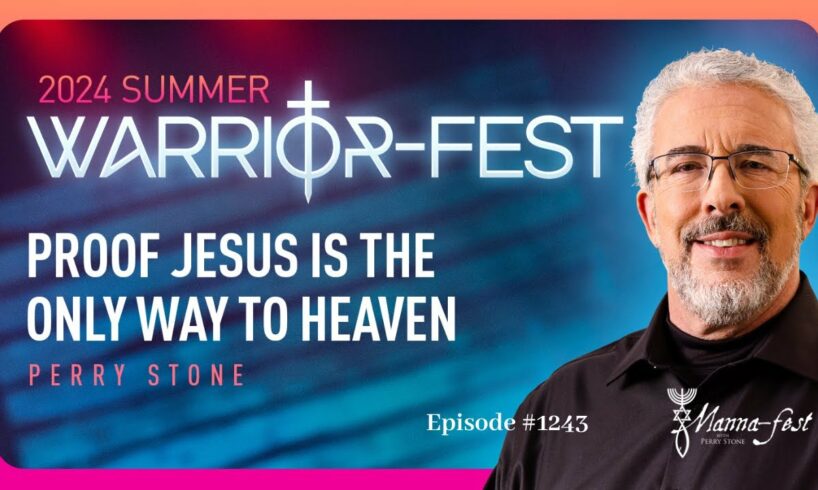 Proof Jesus is the Only Way to Heaven | Episode #1243 | Perry Stone