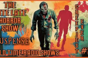 Suspense Compilation / Creepiest Episodes Ever Mix / Old Time Radio Shows / All Night Long #2