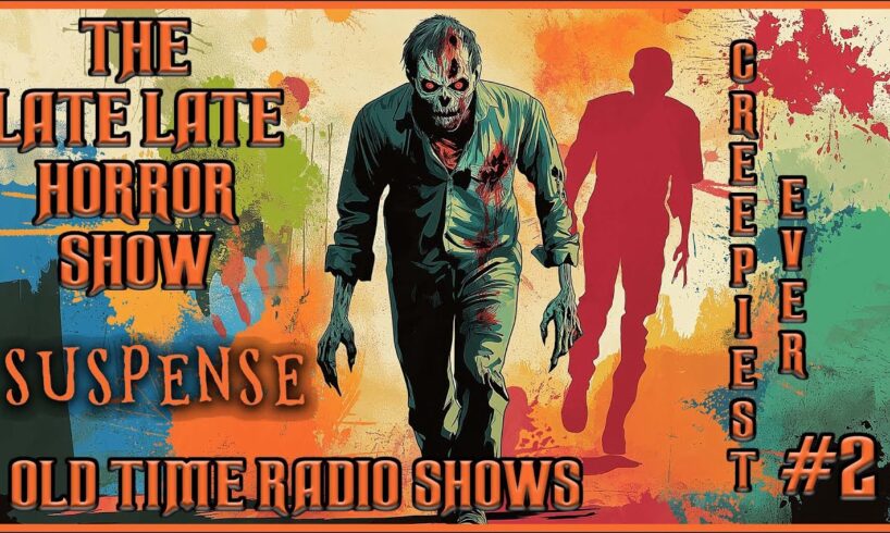 Suspense Compilation / Creepiest Episodes Ever Mix / Old Time Radio Shows / All Night Long #2