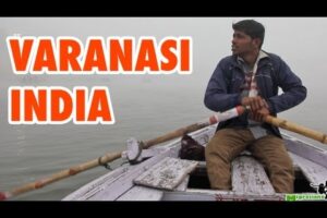 Varanasi, India - Travel Guide and Top Things To Do