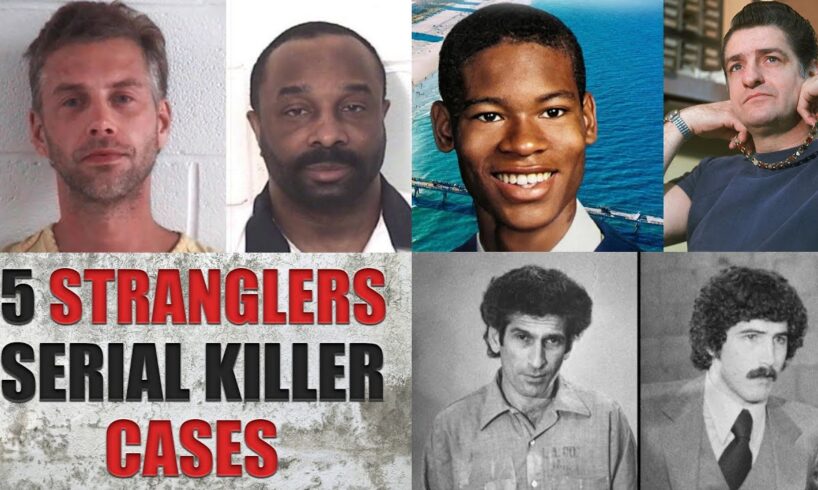 5 STRANGLER Serial Killer Cases