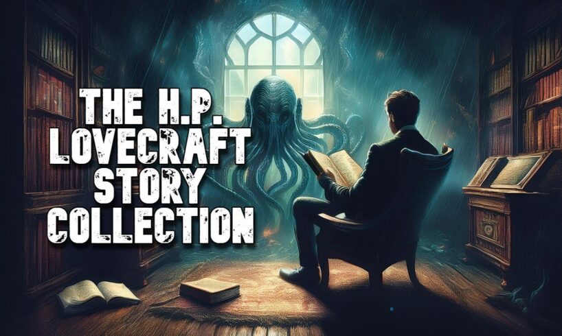 Lovecraft Classic Horror Stories (Compilation)