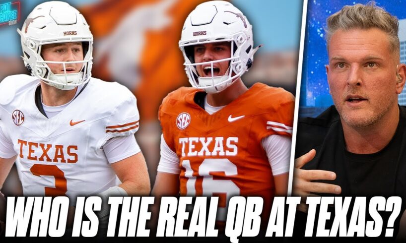 People Are Saying There Is No QB Controversy At Texas... | Pat McAfee Reacts