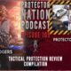 Tactical Protection Review Compilation (Protector Nation Podcast 🎙️) EP 105