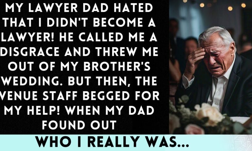 【Compilation】My Father Kick Me Out of My Brother's Wedding, Calling Me a Disgrace! But When He...