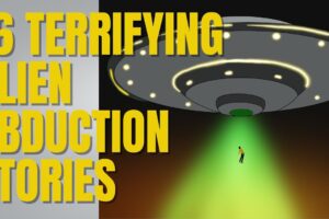 16 Terrifying Alien Abductions [CHAPTERS INCLUDED] [COMPILATION]