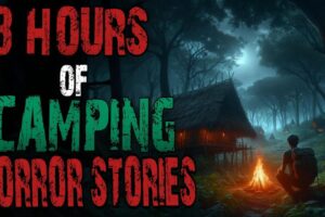 20 Scary Stories About Camping in the Deep Woods |Mega Compilation | Scary Stories To sleep