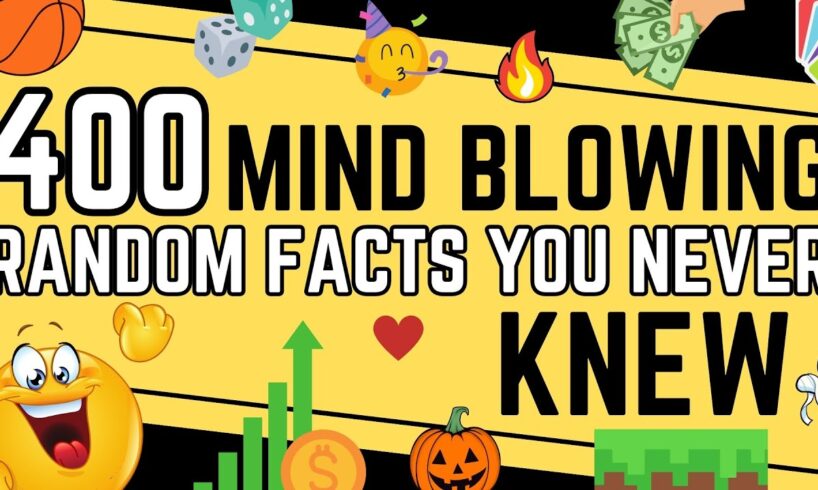 400 Mind Blowing Random Facts You Never Knew - COMPILATION