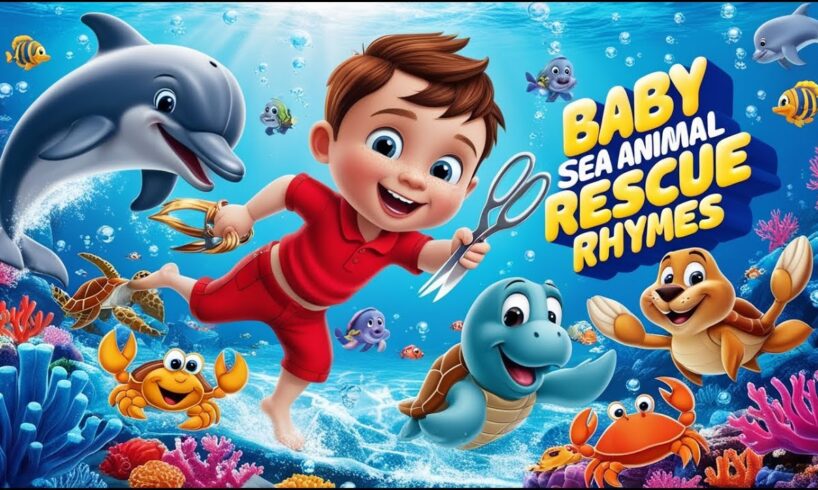 Baby Sea Animal Rescue! 🐟🦀 |  Animals for Kids | Nursery Rhymes Video for babies in English