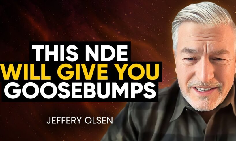 Clinically DEAD Man's Near Death Experience (NDE) Will Give You Goosebumps | Jeffery Olsen