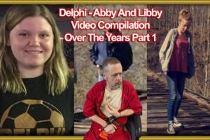 Delphi Case Video Compilation Part 1 over the years #delphicase #delphi #abbyandlibby #richardallen