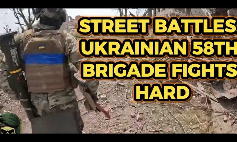 Street Battles: Ukrainian 58th Brigade Fights in Ugledar's Villages