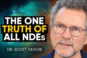 Studied NDEs for 30 Years & What I Discovered Gave Me GOOSEBUMPS! | Dr. Scott Taylor