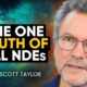 Studied NDEs for 30 Years & What I Discovered Gave Me GOOSEBUMPS! | Dr. Scott Taylor