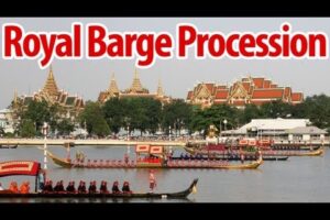 Thai Royal Barge Procession กระบวนพยุหยาตราชลมารค