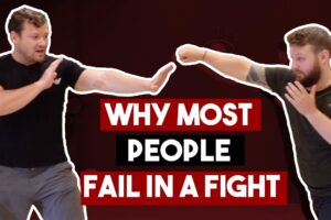 Why Most People Fail in a Fight