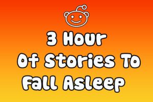 3 Hours of Engaging Stories to Fall Asleep To | Best Reddit Stories Compilation - Best of Reddit