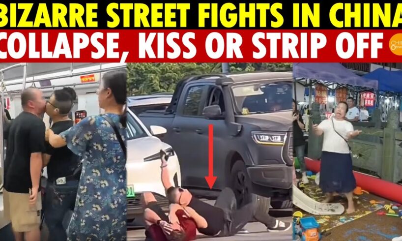 Bizarre Street Fights in China: People either Collapse, Kiss Each Other, or Strip Completely