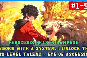 Ferocious Beasts Rampage: Reborn with a System, I Unlock the SSS-Level Talent - Eye of Ascension