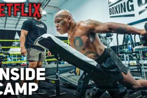 NETFLIX UNCUT: Mike Tyson Final Day Of Training Camp Before Jake Paul Fight