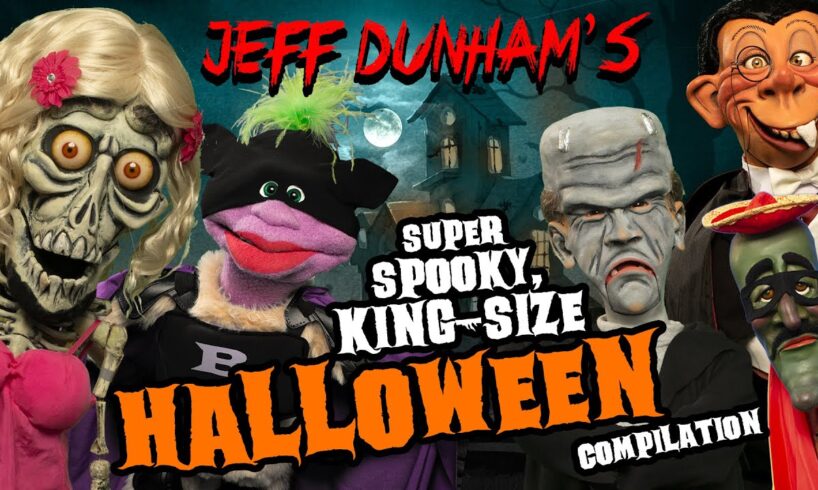 Super Spooky, King-Size HALLOWEEN Compilation | HAPPY HALLOWEEN! | JEFF DUNHAM