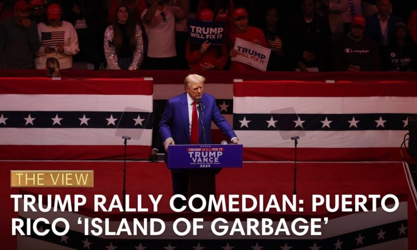 Trump Rally Comedian Calls Puerto Rico 'Island Of Garbage’ | The View