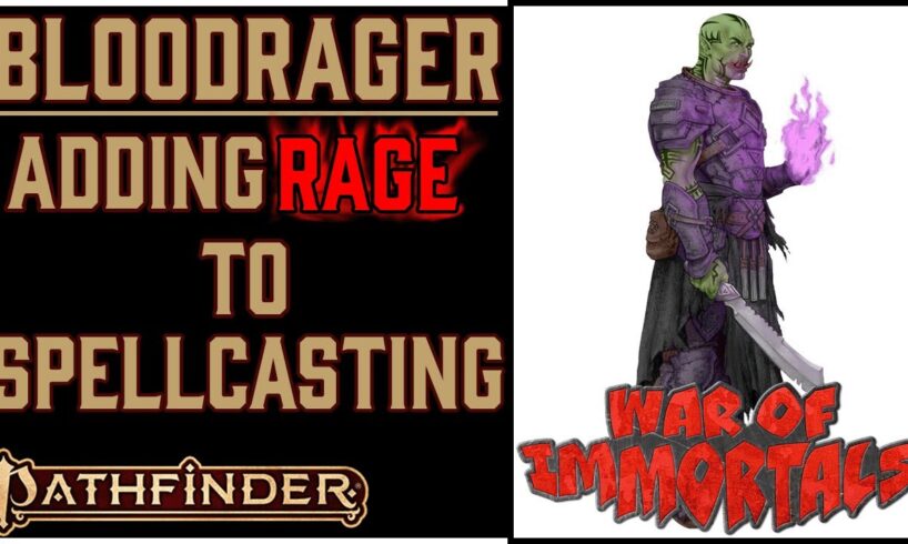 Why the Bloodrager is Awesome in Pathfinder 2e Remaster's War of Immortals