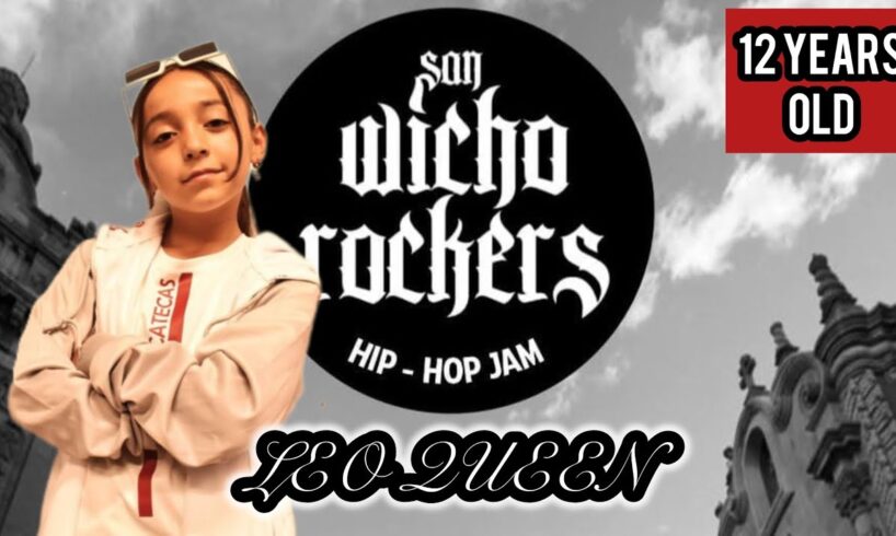 12 YEARS OLD ! BGIRL LEO QUEEN ( UNION ROCKERS ) | ALL ROUNDS | SAN WICHO ROCKERS |  7TOSMOKE