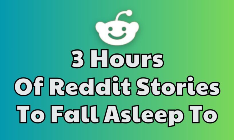 3 HOURS Of Reddit Stories To Fall Asleep To | Reddit Stories Compilation AITA - Best Reddit Stories