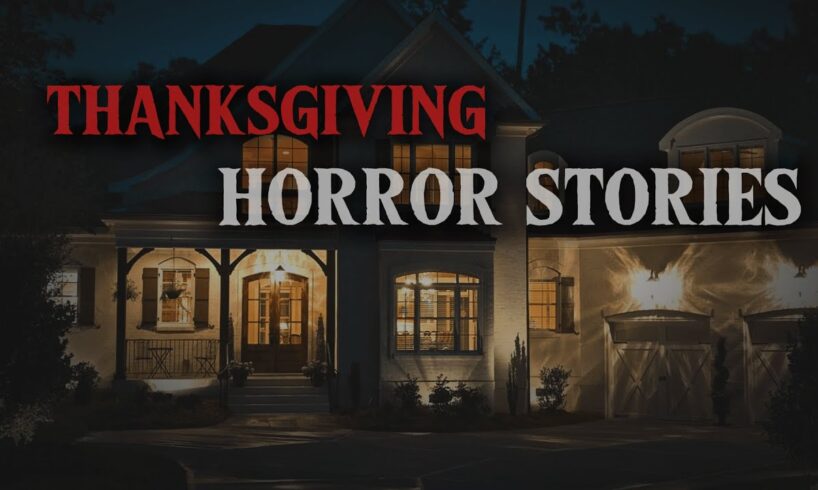 8 TRUE Scariest Thanksgiving Horror Stories Compilation | Mr. Fearmonger