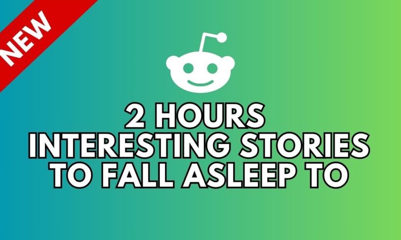 COMPILATION OF REDDIT STORIES TO FALL ASLEEP | REDDIT STORIES | R/RELATIONSHIPS | R/AITA