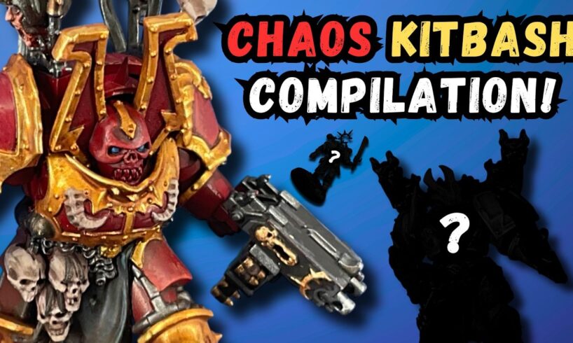 Compilation: Chaos Space Marine Kitbashing!