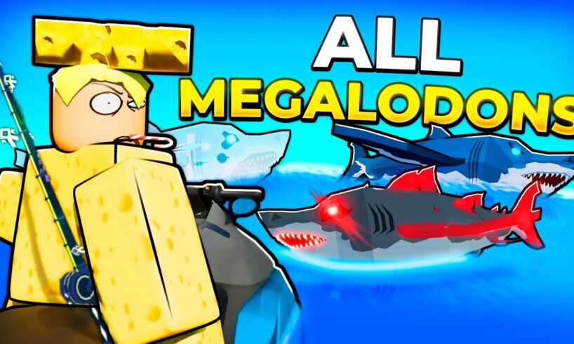 How to get all megalodons in Fisch