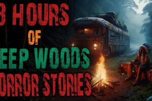 Scary DEEP WOODS Horror Stories (COMPILATION) | Camping , SCARY FOREST , Scary Stories To sleep