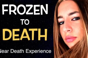 She DIED From Hypothermia & Had A NEAR DEATH EXPERIENCE (NDE)