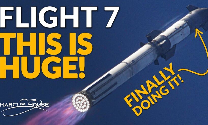 BREAKING: SpaceX Just Released Starship Flight 7 Plan, and it is awesome!