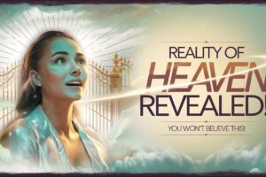 I Died & Was Shown the Reality of Heaven You Won’t Believe What I Saw Near Death Experience Stories