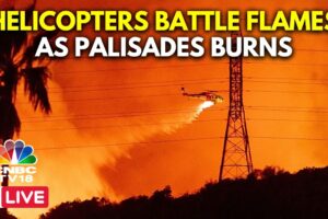 Los Angeles LIVE: Helicopters Battle Flames as Palisades Fire Burns on Santa Monica Mountains | N18G