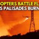 Los Angeles LIVE: Helicopters Battle Flames as Palisades Fire Burns on Santa Monica Mountains | N18G